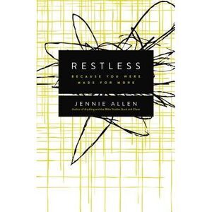 Restless: Because You Were Made for More -- Jennie Allen
